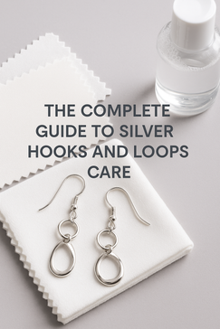 The Complete Guide to Silver Hooks and Loops: Care, Cleaning, and Why Silver Tarnishes